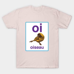 Oi comme Oiseau T-Shirt